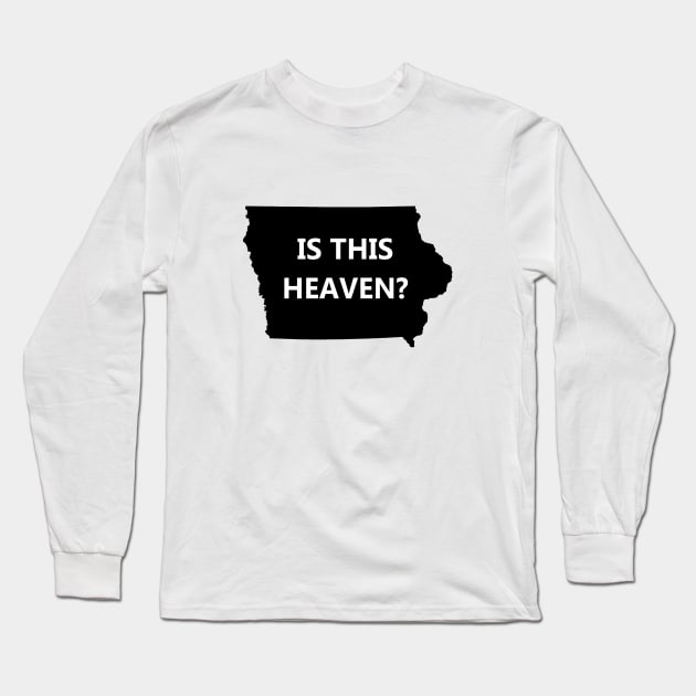 heaven or iowa Long Sleeve T-Shirt by Gsweathers